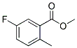 methyl 2-methyl-5-fluorobenzoate